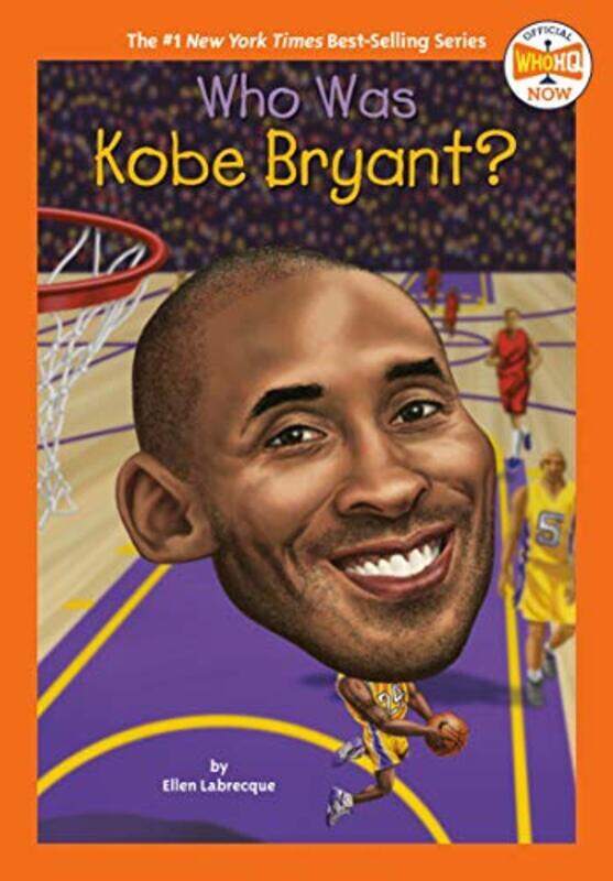 

Who Was Kobe Bryant By Labrecque Ellen Who Hq Copeland Gregory Paperback