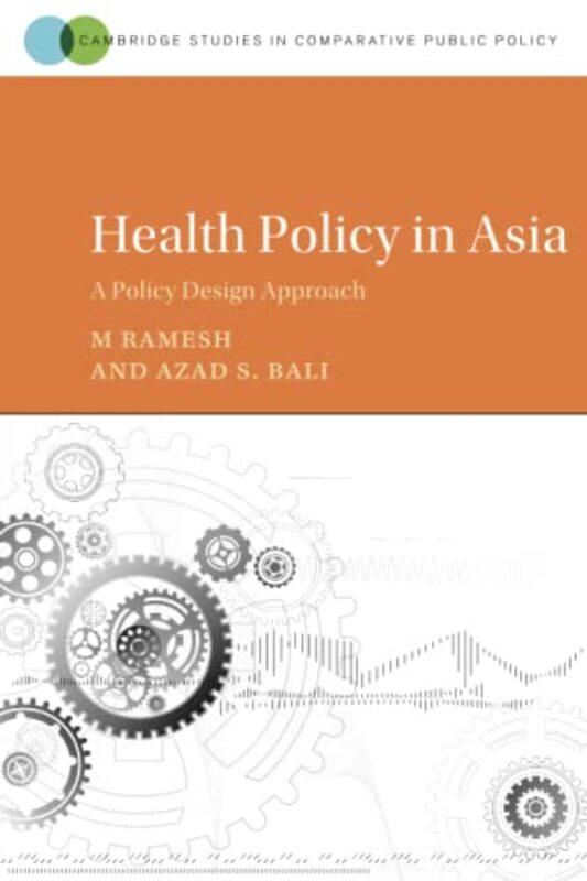 

Health Policy in Asia by M National University of Singapore RameshAzad S Australian National University, Canberra Bali-Paperback