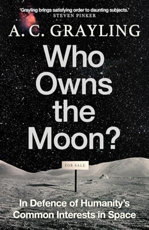 Who Owns the Moon? by A C Grayling-Hardcover