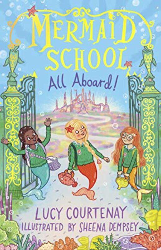 

Mermaid School All Aboard by Lucy CourtenaySheena Dempsey-Paperback