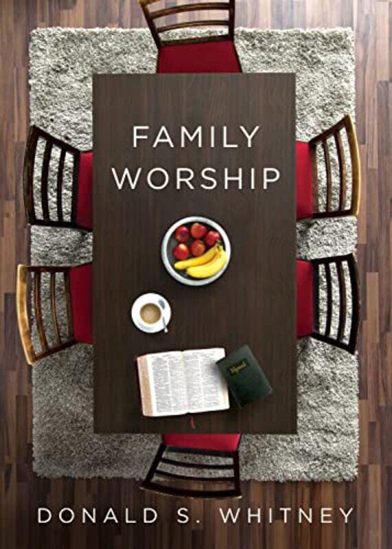 

Family Worship by Donald S Whitney-Paperback