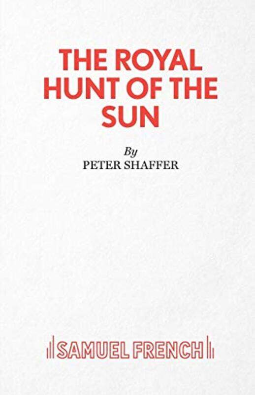 

Royal Hunt of the Sun by Peter Shaffer-Paperback