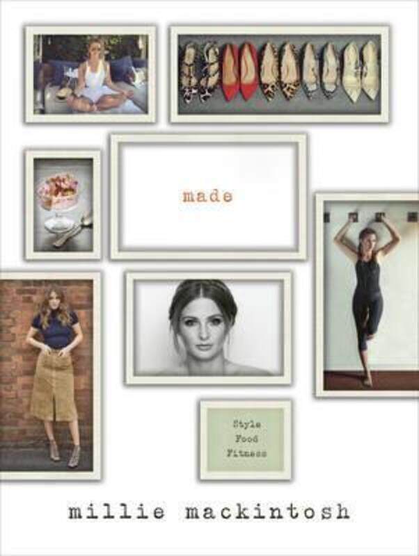 

MADE: A book of style food and fitness ,Hardcover By Millie Mackintosh