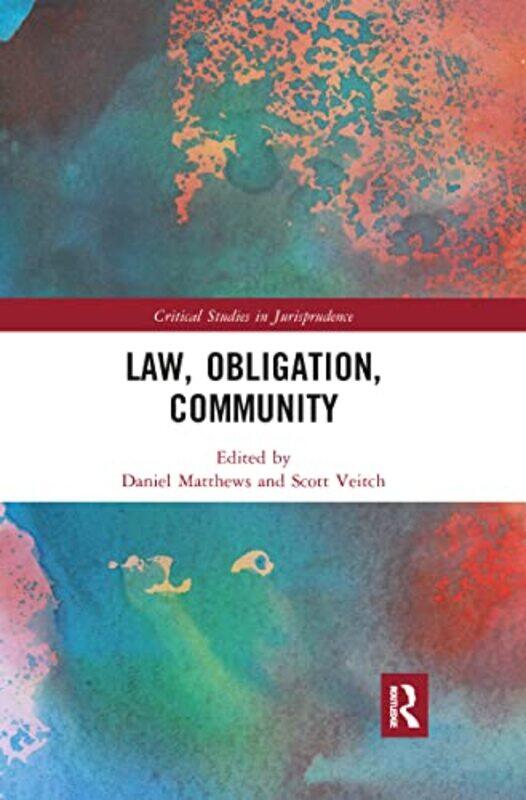 

Law Obligation Community by Daniel MatthewsScott Veitch-Paperback