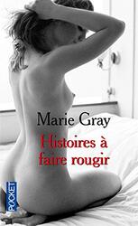 Histoires faire rougir , Paperback by Marie Gray