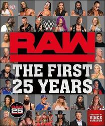 WWE RAW The First 25 Years,Hardcover, By:Miller, Dean - Black, Jake - Hill, Jonathan - McMahon, Vince
