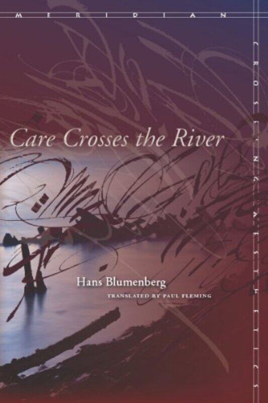 

Care Crosses the River by Hans BlumenbergPaul Fleming-Paperback