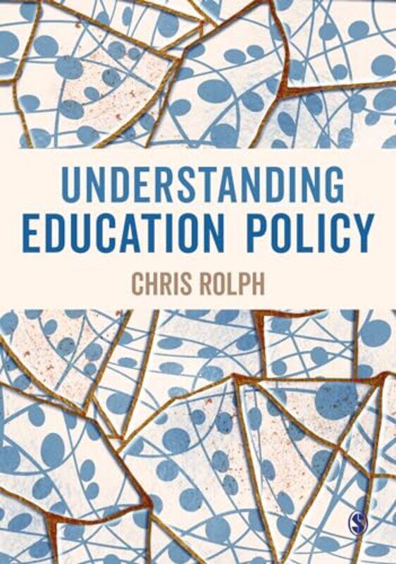 

Understanding Education Policy by Chris Rolph-Paperback