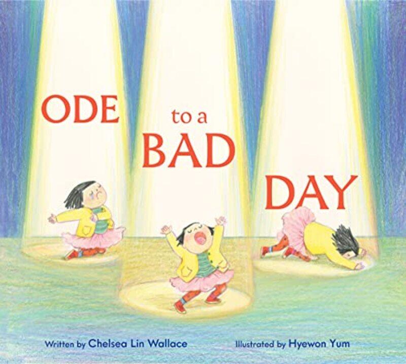 

Ode to a Bad Day by Chelsea Lin Wallace-Hardcover