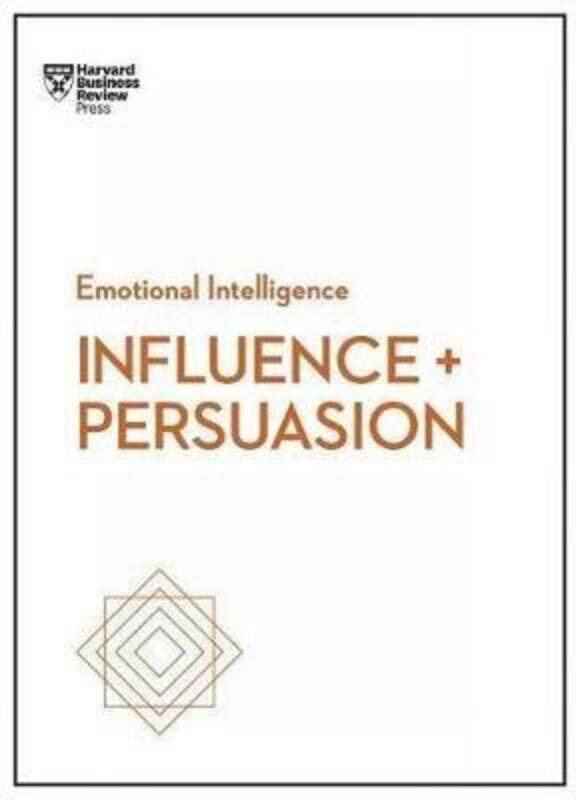 

Influence and Persuasion (HBR Emotional Intelligence Series).paperback,By :Harvard Business Review , Nick Morgan