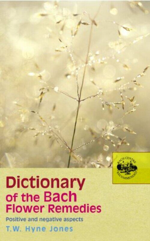 

Dictionary Of The Bach Flower Remedies by Paula The Clarendon Centre UK Hall-Paperback