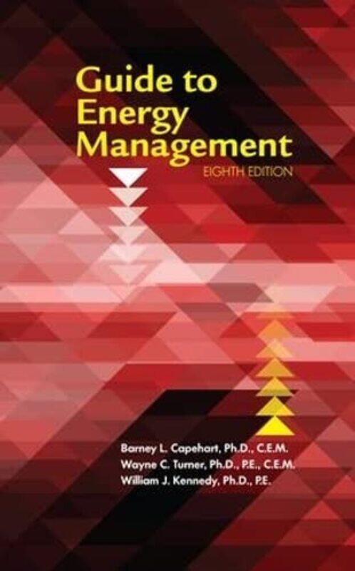 

Guide To Energy Management Eighth Edition By Ph.D. Cem Barney L...Hardcover