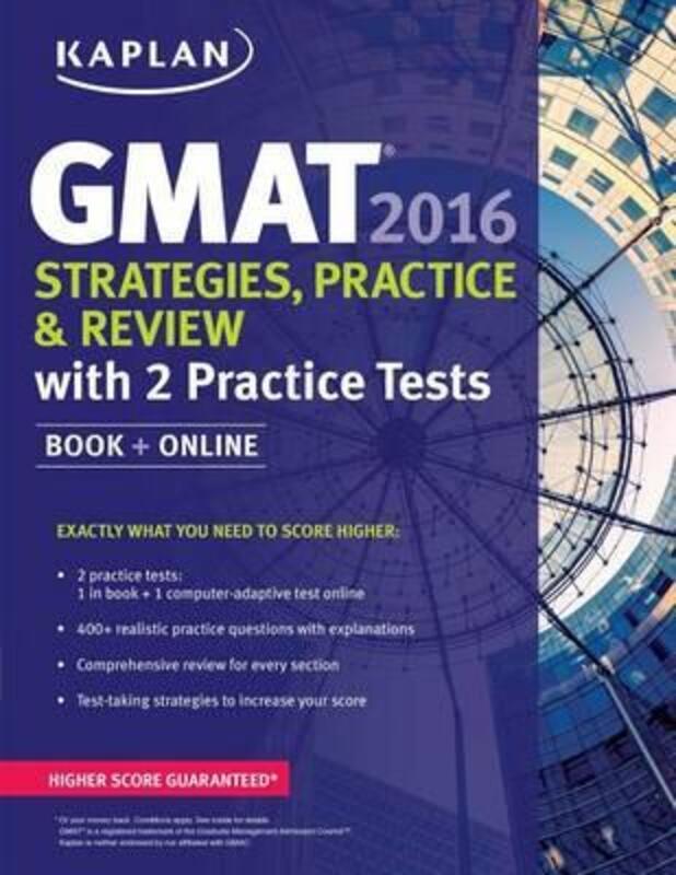 Kaplan GMAT 2016 Strategies, Practice, and Review with 2 Practice Tests: Book + Online (Kaplan Test.paperback,By :Kaplan