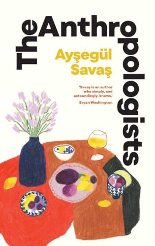 

Anthropologists,Paperback By Aysegl Savas