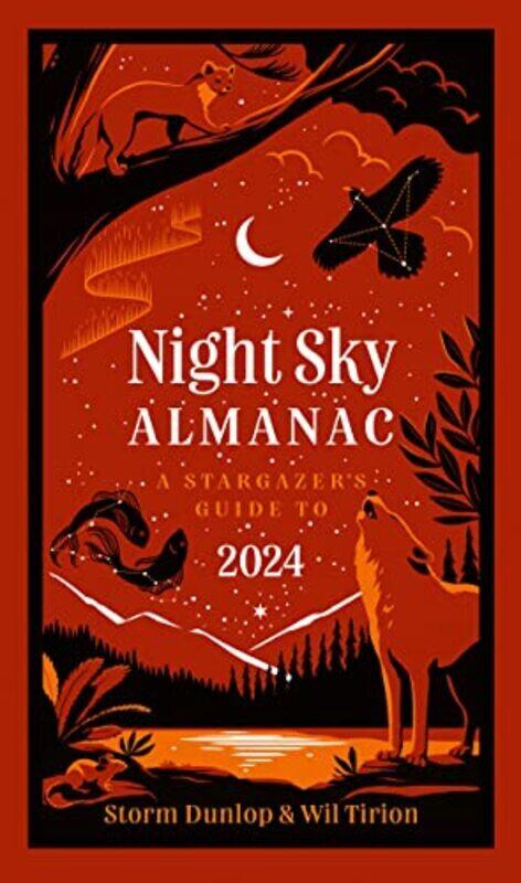 

Night Sky Almanac 2024 A Stargazers Guide By Dunlop Storm - Tirion Wil - Royal Observatory Greenwich - Collins Astronomy - Hardcover