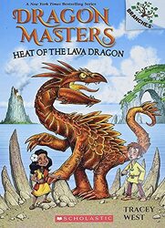 Heat Of The Lava Dragon: A Branches Book (Dragon Masters #18) , Paperback by West, Tracey