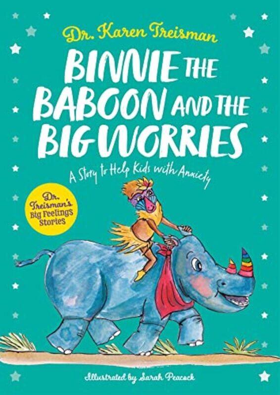 

Binnie the Baboon and the Big Worries by Dr Karen, Clinical Psychologist, trainer, & author TreismanSarah Peacock-Paperback