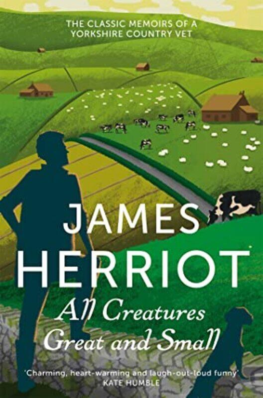 

All Creatures Great And Small The Classic Memoirs Of A Yorkshire Country Vet By Herriot, James Paperback