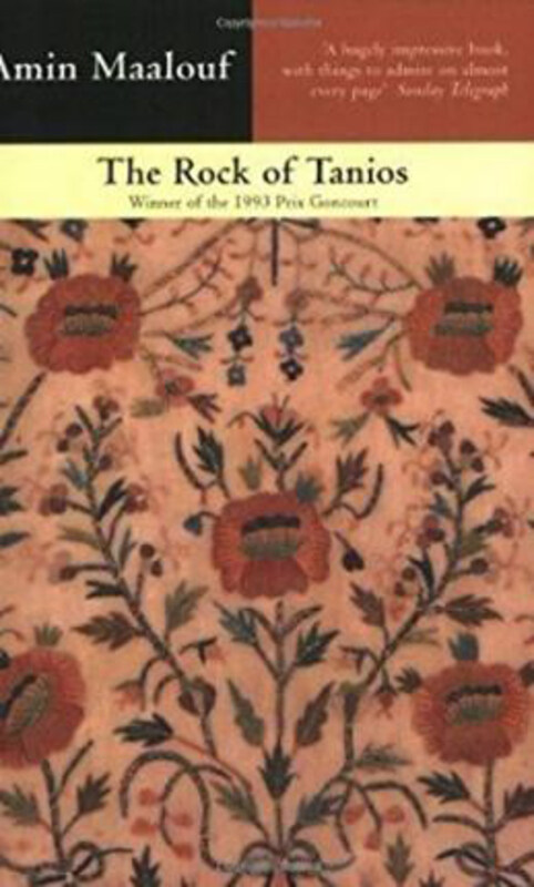 

The Rock Of Tanios, Paperback Book, By: Amin Maalouf