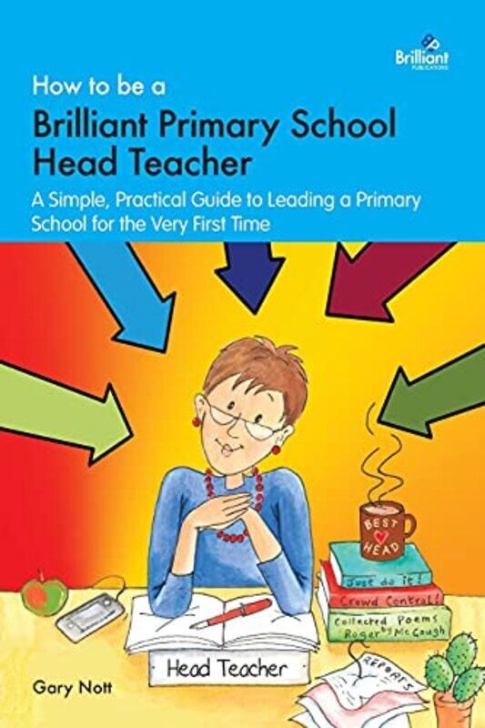 

How to be a Brilliant Primary School Head Teacher by Sam McBratneyAnita Jeram-Paperback