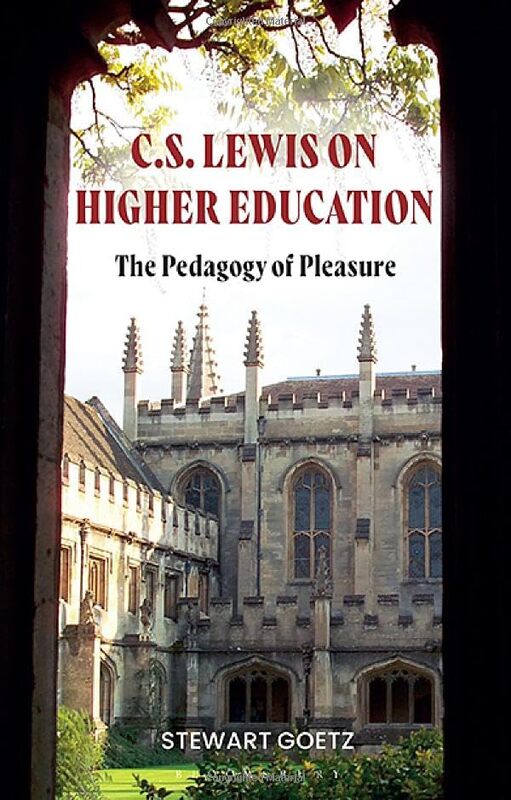 CS Lewis on Higher Education by Professor Stewart Goetz-Paperback