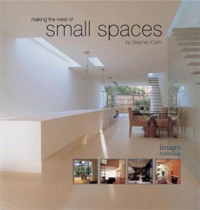 

Making the Most of Small Spaces.Hardcover,By :Stephen Crafti