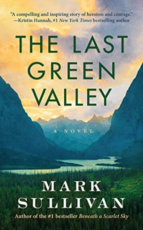 

The Last Green Valley by Mark Sullivan-Hardcover