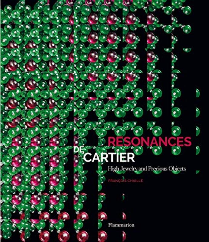 Resonances de Cartier: High Jewelry and Precious Objects, Hardcover, By: Francois Chaille