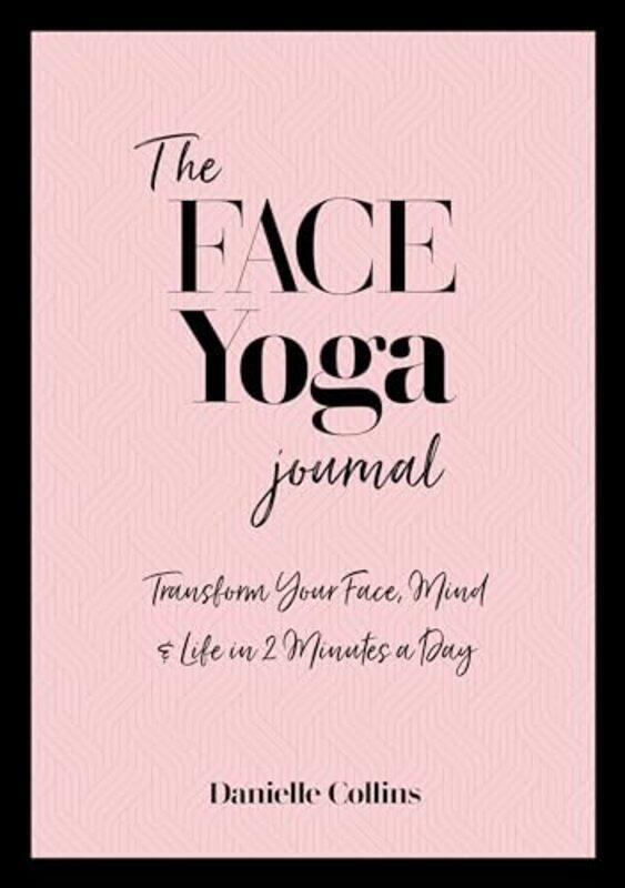 

The Face Yoga Journal by Danielle Collins-Paperback