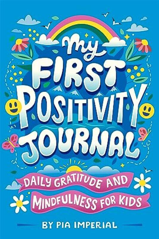 

My First Positivity Journal By Pia Imperial - Paperback