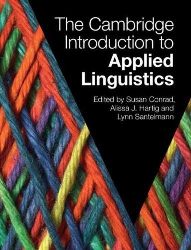 

The Cambridge Introduction to Applied Linguistics , Paperback by Conrad, Susan (Portland State University) - Hartig, Alissa (Portland State University