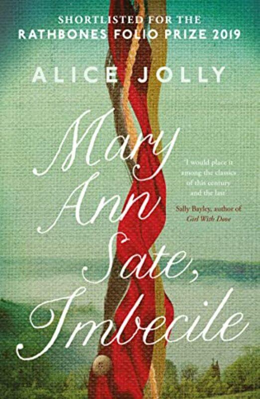 

Mary Ann Sate Imbecile by Alice Jolly-Paperback