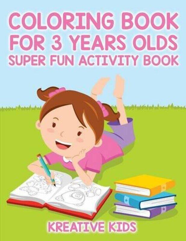 

Coloring Book for 3 Years Olds Super Fun Activity Book,Paperback by Kreative Kids