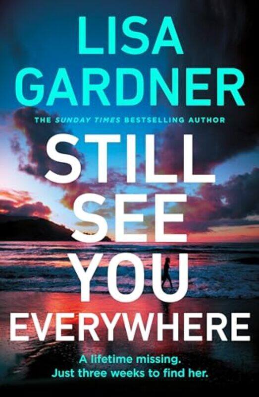 

Still See You Everywhere By Gardner, Lisa - Paperback