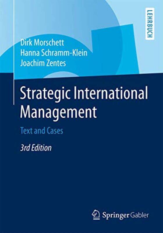 

Strategic International Management by Dirk MorschettHanna Schramm-KleinJoachim Zentes-Paperback