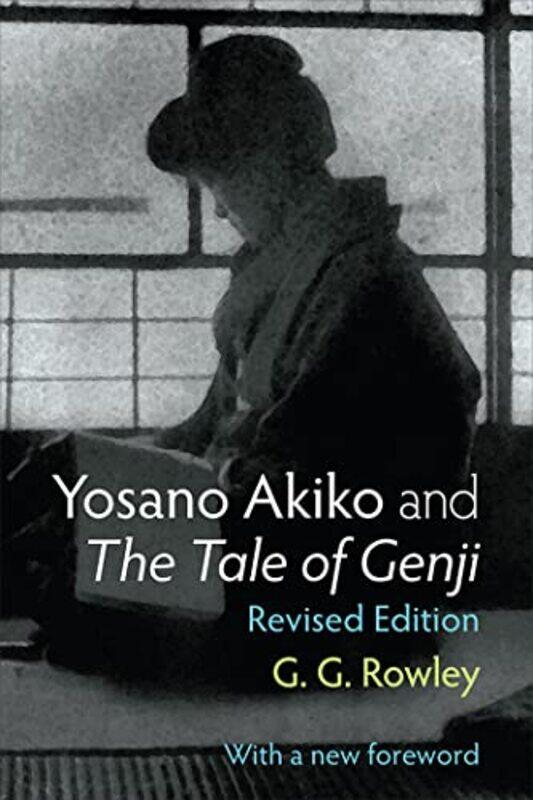 

Yosano Akiko and The Tale of Genji Volume 28 by Gaye Rowley-Paperback