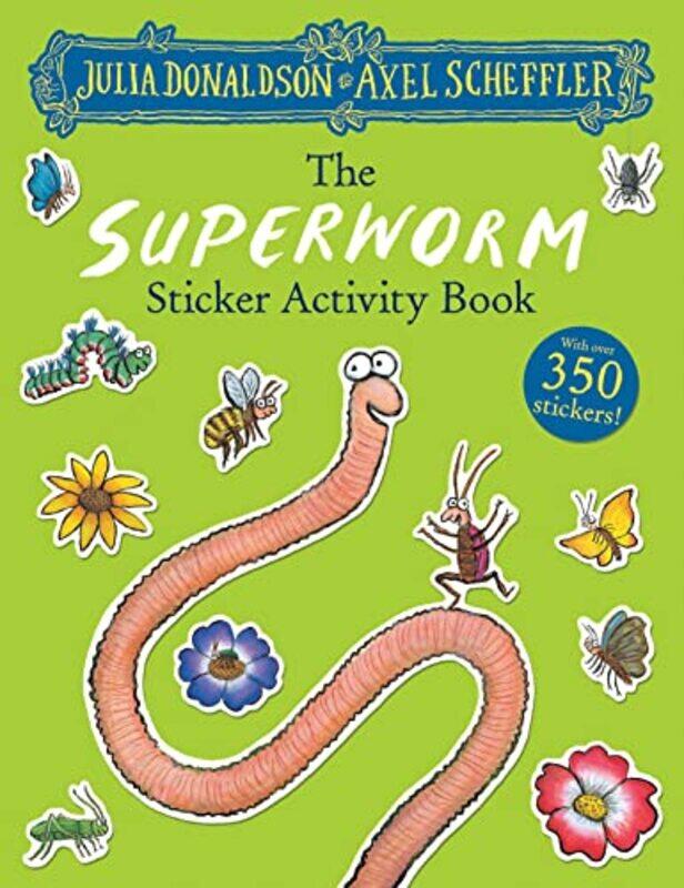 

The Superworm Sticker Book by Julia DonaldsonAxel Scheffler-Paperback