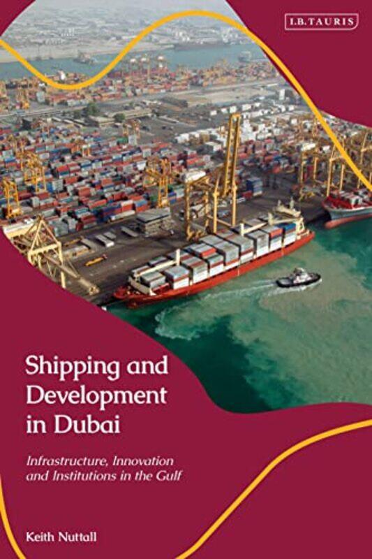 

Shipping and Development in Dubai by Keith Nuttall-Paperback