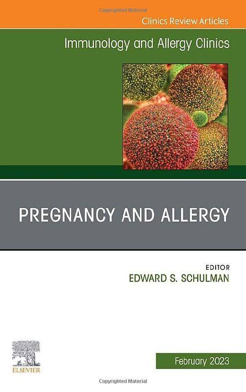 

Pregnancy And Allergy An Issue Of Immunology And Allergy Clinics Of North America by Edward S, MD (Professor Emeritus of Medicine, Drexel University C