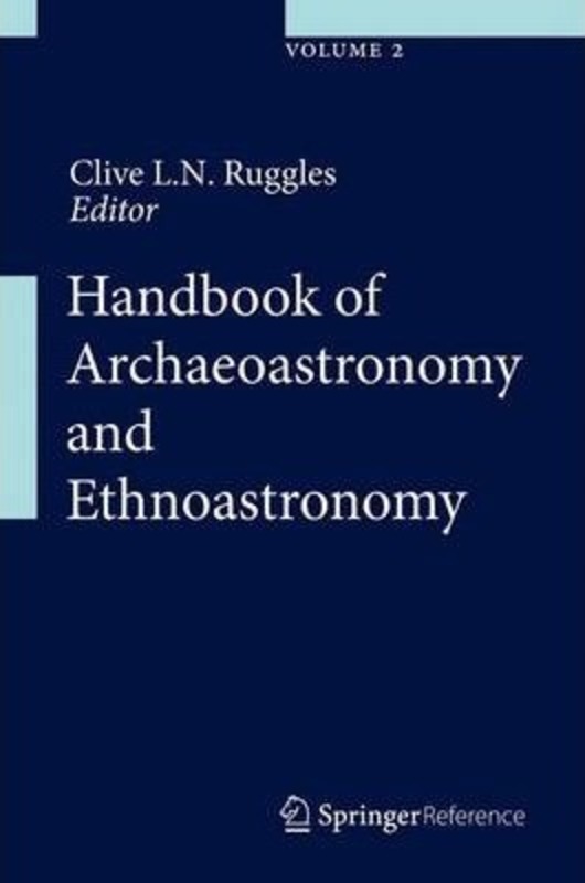 Handbook of Archaeoastronomy and Ethnoastronomy,Hardcover,ByRuggles, Clive L.N.
