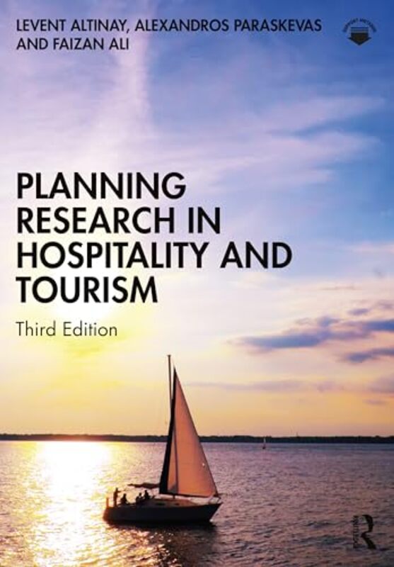 Planning Research in Hospitality and Tourism by Levent Oxford Brookes University, UK AltinayAlexandros University of West of London, UK ParaskevasFaizan Ali-Paperback