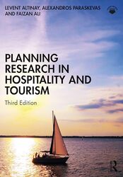 Planning Research in Hospitality and Tourism by Levent Oxford Brookes University, UK AltinayAlexandros University of West of London, UK ParaskevasFaizan Ali-Paperback