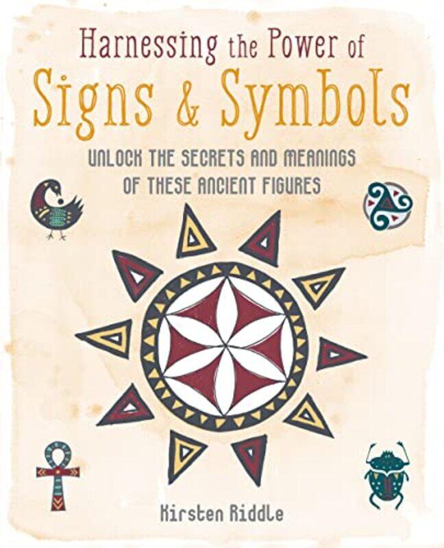 

Harnessing The Power Of Signs And Symbols by Kirsten Riddle-Hardcover