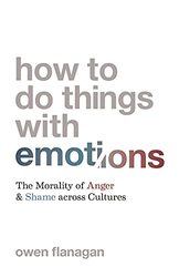 How to Do Things with Emotions by Owen Flanagan-Paperback