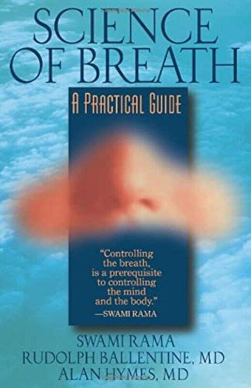 

Science Of Breath A Practical Guide by Swami, Rama Paperback