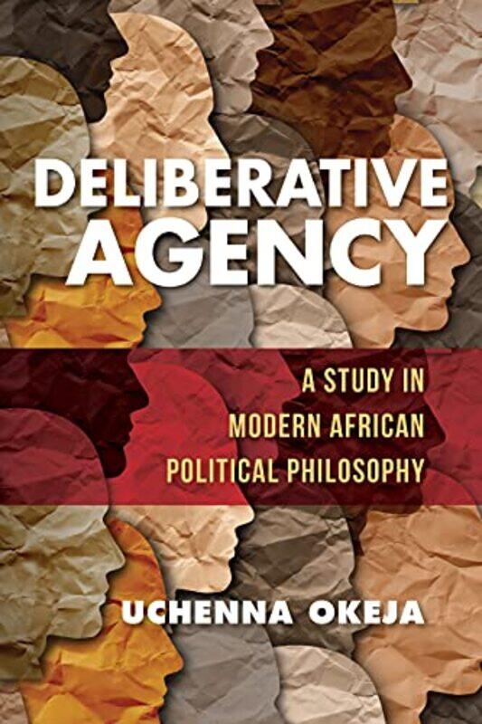 

Deliberative Agency by Uchenna Okeja-Paperback