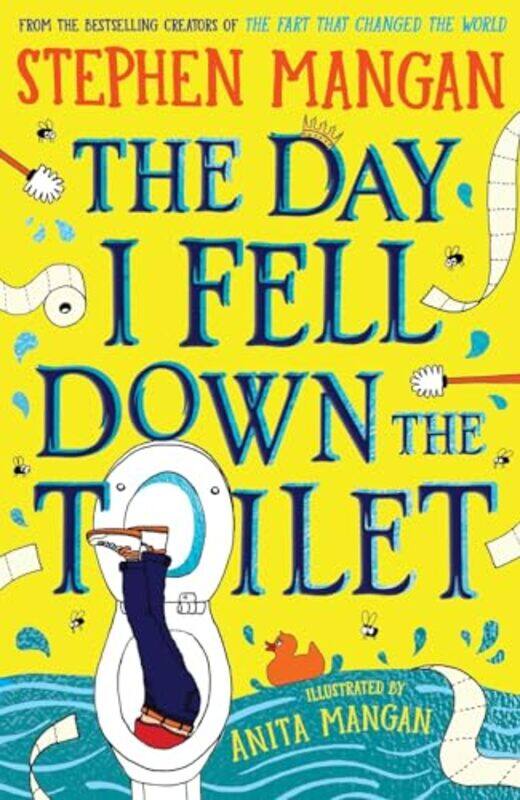 

The Day I Fell Down The Toilet By Mangan, Stephen - Mangan, Anita -Paperback