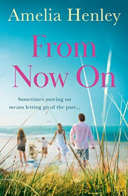 

From Now On by Amelia Henley-Paperback