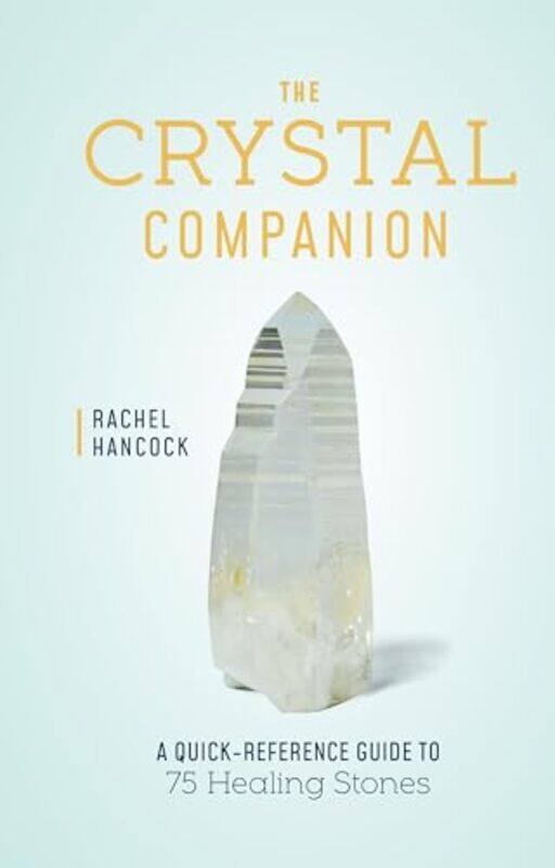 

The Crystal Companion by Rachel Hancock -Hardcover