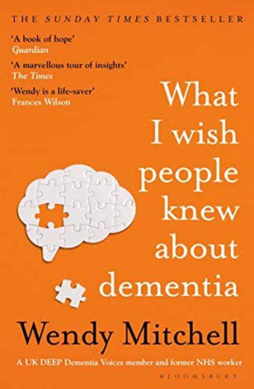 

What I Wish People Knew About Dementia The Sunday Times Bestseller by Mitchell, Wendy Paperback